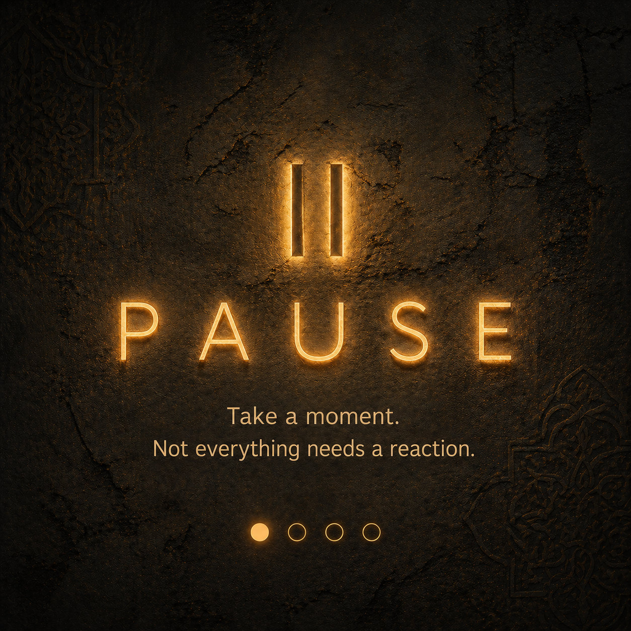 Moments of Alignment, artwork 1 of 10. PAUSE. Take a moment. Not everything needs a reaction.